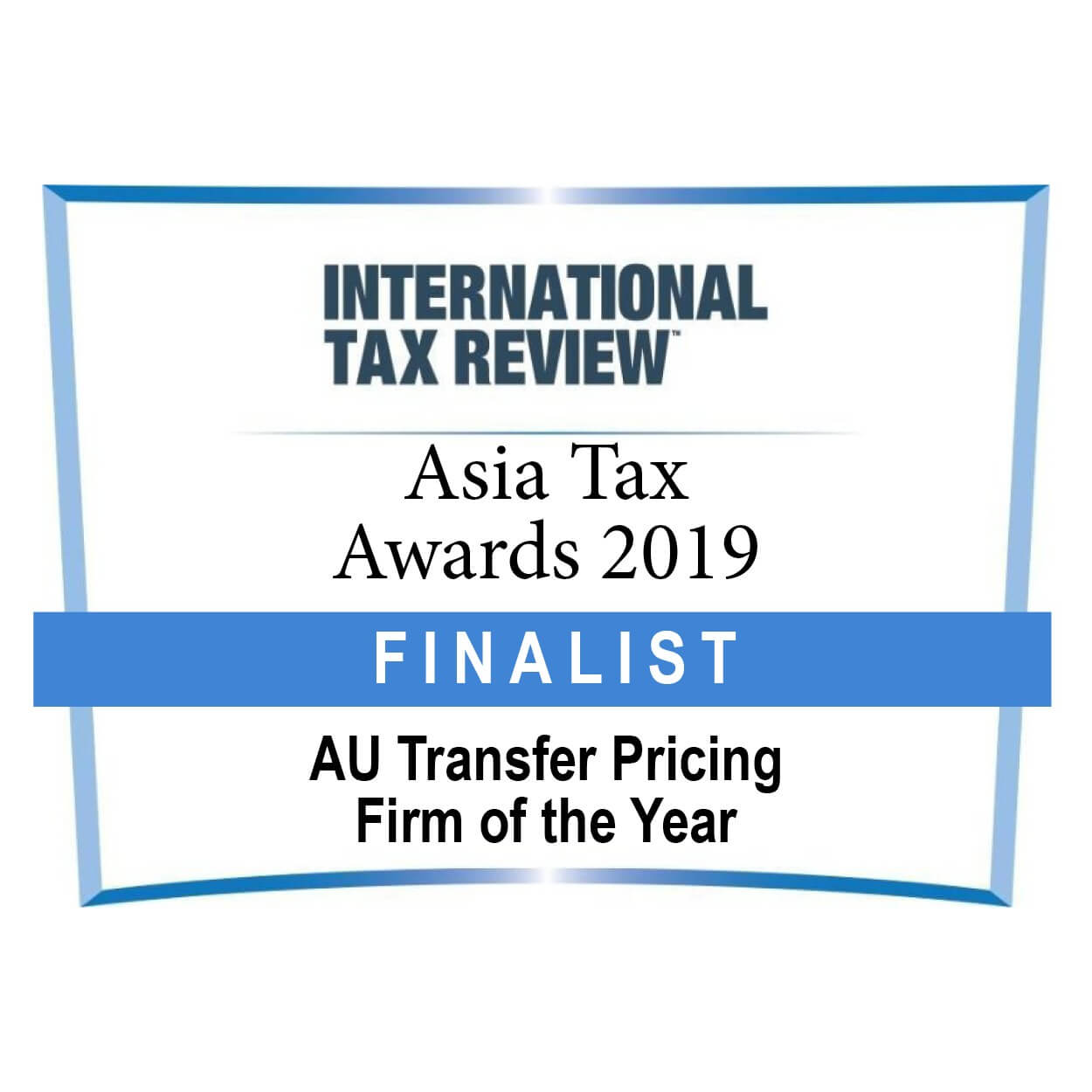 AU TP firm of the Year Asia Tax Awards FINALIST 2019