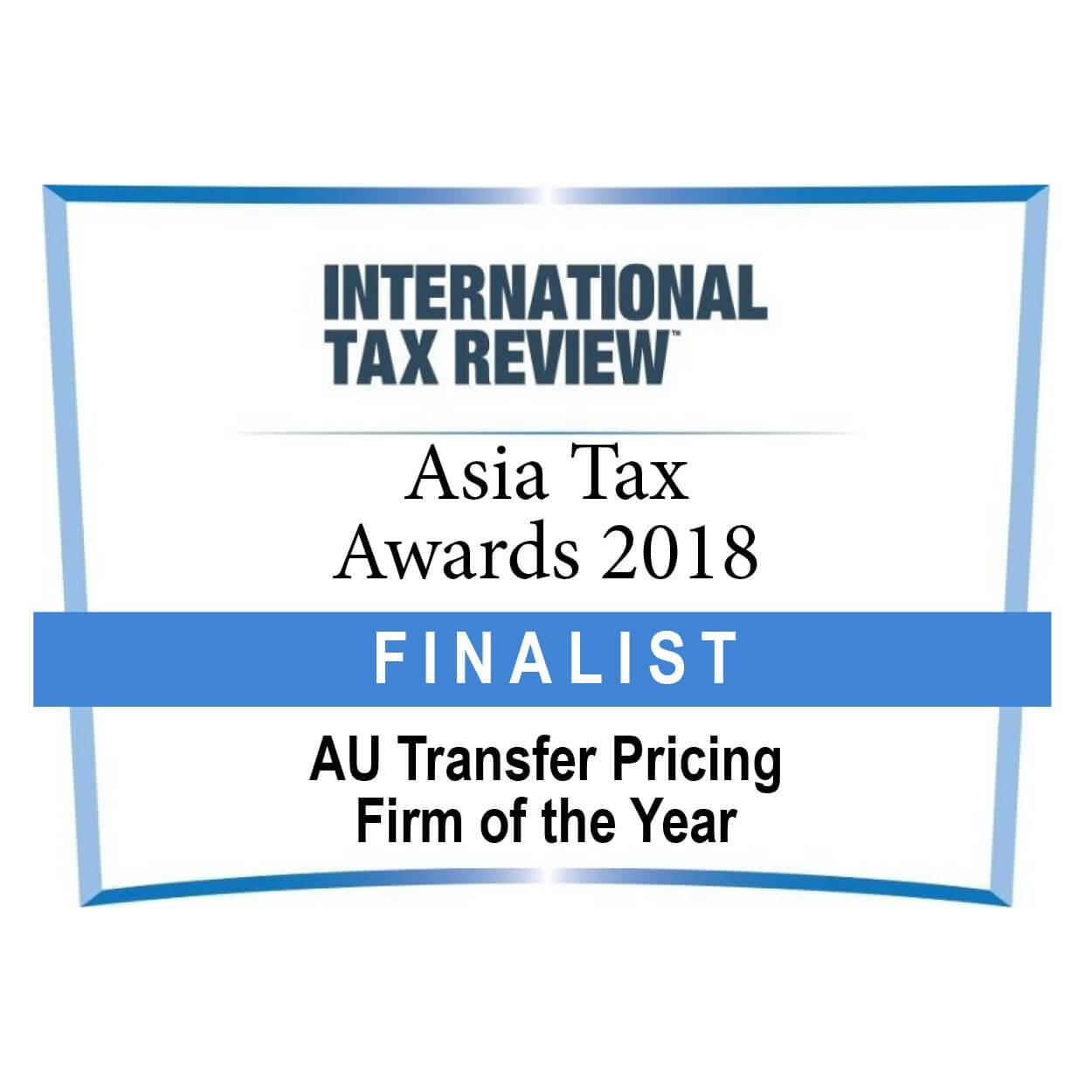 AU TP firm of the Year Asia Tax Awards FINALIST 2018